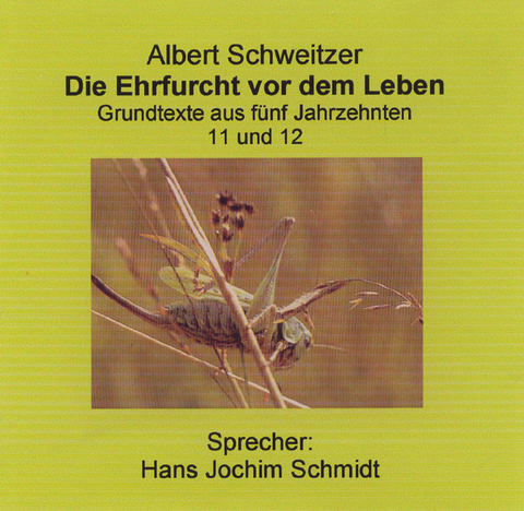 Die Ehrfurcht vor dem Leben - Albert Schweitzer
