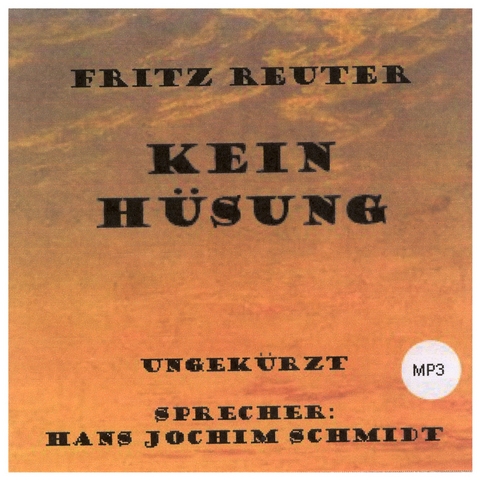 Kein H&uuml;sung - Fritz Reuter