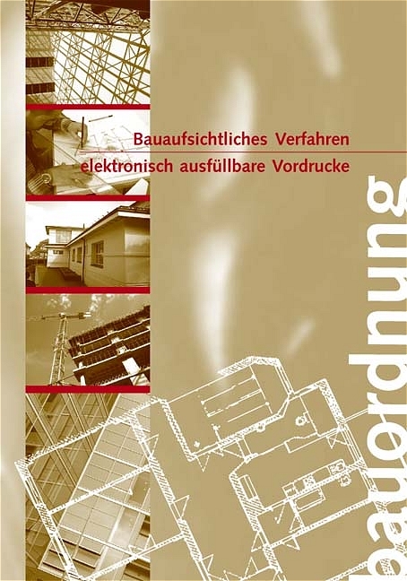 Bauaufsichtliches Verfahren - elektronisch ausf&uuml;llbare Vordrucke
