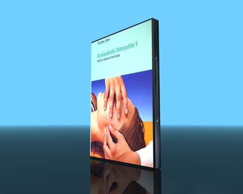 Die kraniosakrale Osteopathie. Rhythmic Balanced Interchange - Torsten Liem