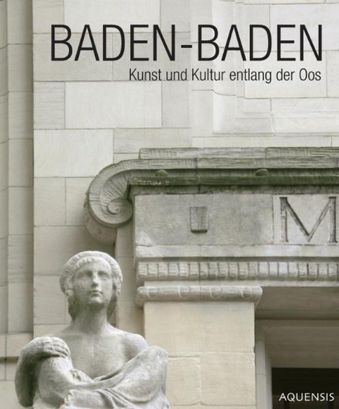 Baden-Baden - Kunst und Kultur entlang der Oos - 