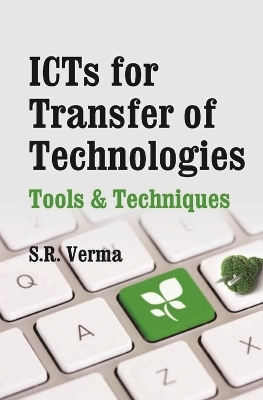 ICTs for Transfer of Technologies -  S.R.Verma