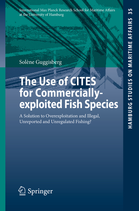 The Use of CITES for Commercially-exploited Fish Species - Sol&egrave;ne Guggisberg