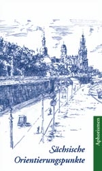 Aphorismen / S&auml;chsische Orientierungspunkte - Horst Friedrich