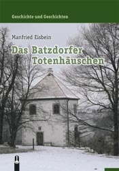 Das Batzdorfer Totenhäuschen