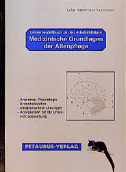 Medizinische Grundlagen der Altenpflege