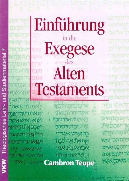 Einf&uuml;hrung in die Exegese des Alten Testamentes - Cambron Teupe