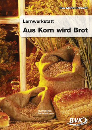 Lernwerkstatt Aus Korn wird Brot