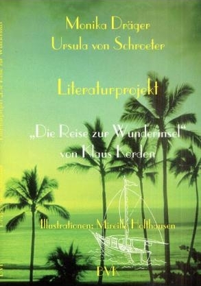 Literaturprojekt - Die Reise zur Wunderinsel