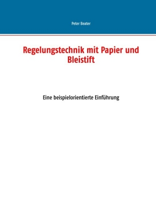 Regelungstechnik mit Papier und Bleistift