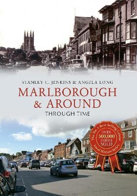 Marlborough & Around Through Time - Stanley C. Jenkins, Angela Long