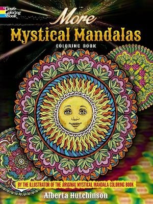 More Mystical Mandalas Coloring Book - Alberta Hutchinson