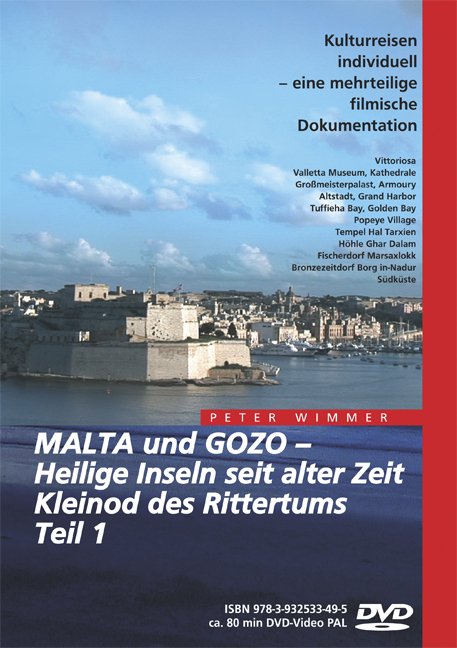 Malta und Gozo &ndash; Heilige Inseln seit alter Zeit, Kleinod des Rittertums, Teil 1 - Peter Wimmer