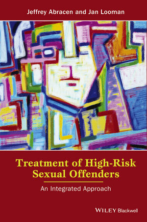 Treatment of High-Risk Sexual Offenders - Jeffrey Abracen, Jan Looman