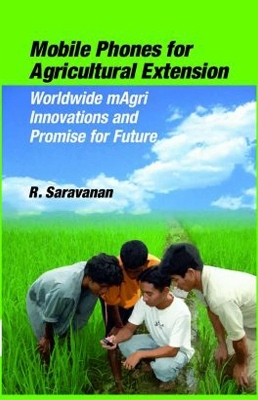Mobile Phones for Agricultural Extension - R. Saravanan
