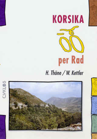 Korsika per Rad - Hiltrud Th&ouml;ne, Wolfgang Kettler