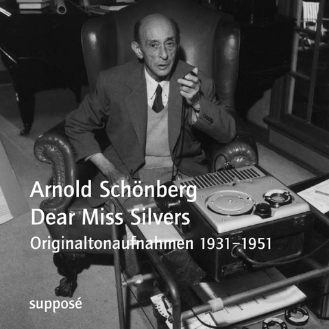 Dear Miss Silvers - Arnold Sch&ouml;nberg