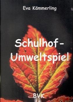 Schulhof-Umweltspiel - Eva K&auml;mmerling