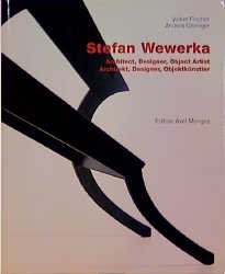 Stefan Wewerka - Architekt, Designer, Objektk&uuml;nstler /Architect, Designer, Object Artist - Volker Fischer, Andrea Gleiniger