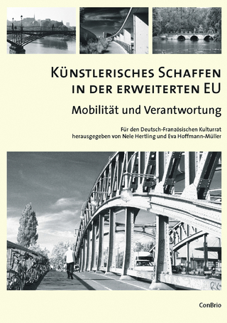 Künstlerisches Schaffen in der erweiterten EU. Mobilität und Verantwortung