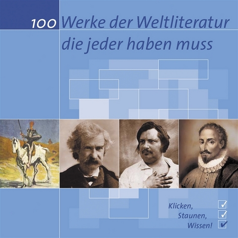 100 Werke der Weltliteratur, die jeder haben muss