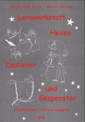 Lernwerkstatt Hexen, Zauberer und Gespenster - Birgit Gro&szlig;-Ernst, Marion Strelau