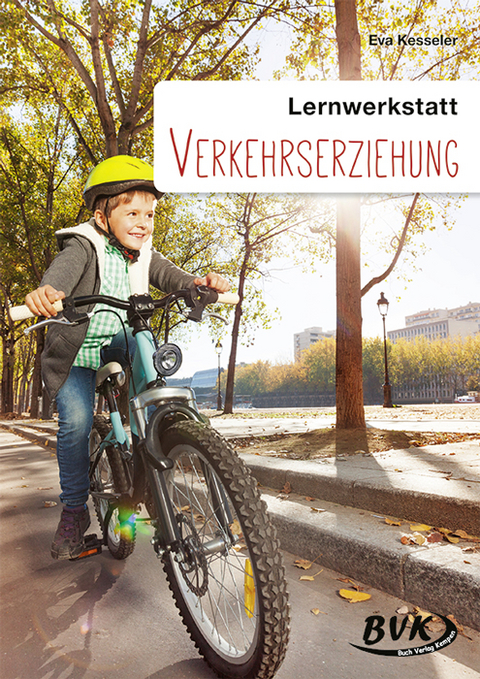 Lernwerkstatt Verkehrserziehung - Eva Kesseler