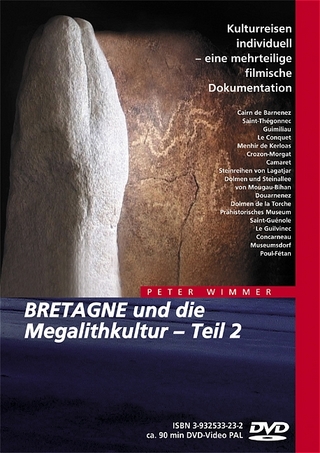 BRETAGNE und die Megalithkultur / BRETAGNE und die Megalithkultur