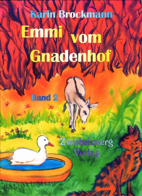 Emmi vom Gnadenhof (Band 2) - Karin Brockmann