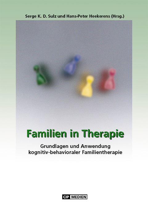 Familien in Therapie - Serge K Sulz, Hans P Heek'erens