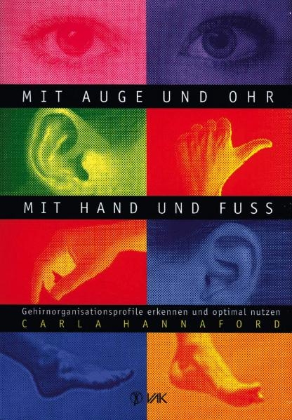 Mit Auge und Ohr, mit Hand und Fu&szlig; - Carla Hannaford