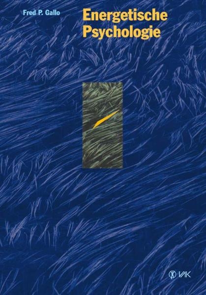 Energetische Psychologie - Fred P Gallo