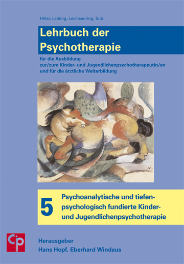 Das gro&szlig;e Lehrbuch der Psychotherapie - Hans Hopf, Eberhard Windaus, Wolfgang Hiller, Eric Leibing, Falk Leichsenring, Sulz Serge K