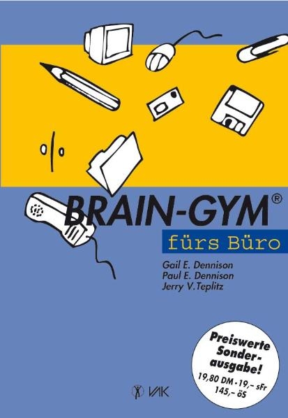Brain-Gym f&uuml;rs B&uuml;ro - Gail E Dennison, Paul E Dennison, Jerry V Teplitz