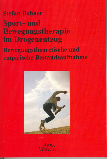 Sport- und Bewegungstherapie im Drogenentzug - Stefan Bohner