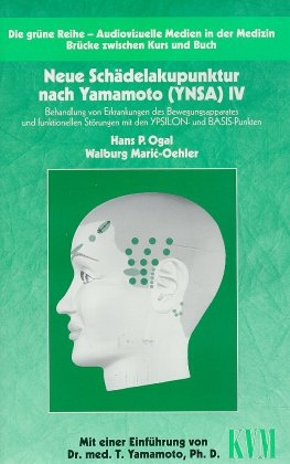 Neue Sch&auml;delakupunktur nach Yamamoto (YNSA) - Hans P Ogal, Walburg Marić-Oehler