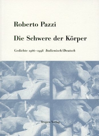 Die Schwere der K&ouml;rper - Roberto Pazzi