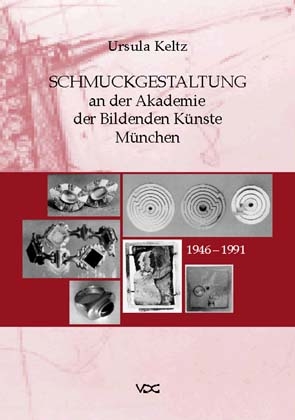 Schmuckgestaltung an der Akademie der Bildenden K&uuml;nste M&uuml;nchen - Ursula Keltz