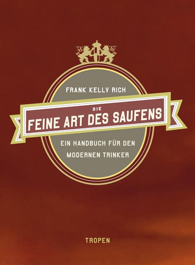 Die feine Art des Saufens - Frank Kelly Rich
