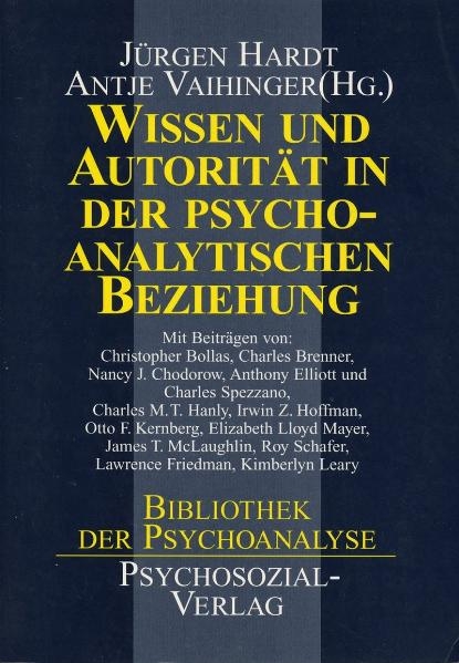 Wissen und Autorit&auml;t in der psychoanalytischen Beziehung - 