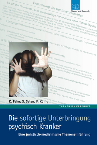 Die sofortige Unterbringung psychisch Kranker