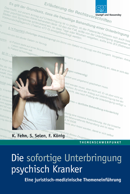 Die sofortige Unterbringung psychisch Kranker - Karsten Fehn, Selen Sinan, Frank K&ouml;nig