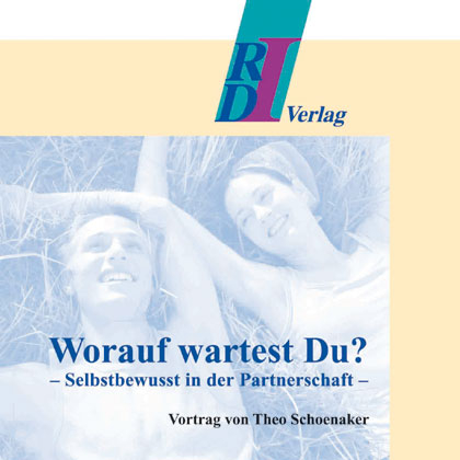 Worauf wartest du? - Theo Schoenaker