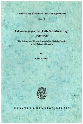 Aktionen gegen die kalte "Sozialisierung" 1926 - 1930. - Carl B&ouml;hret