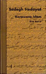 Karawane Islam - Sadegh Hedayat