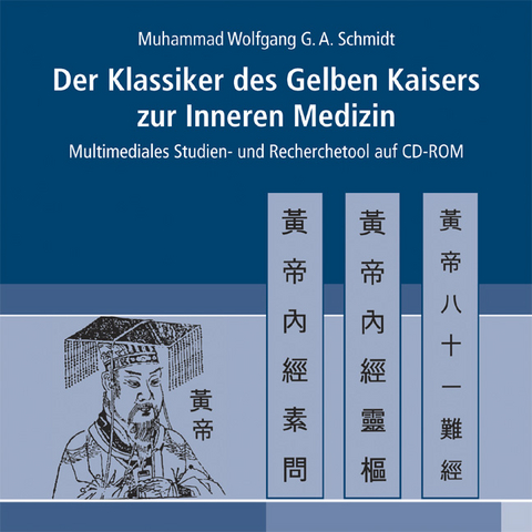 Der Klassiker des Gelben Kaisers zur Inneren Medizin - Muhammad W Schmidt