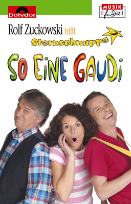 So eine Gaudi - Rolf Zuckowski, Margit Sarholz, Werner Meier