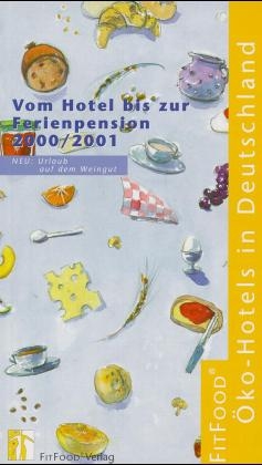 Fit Food - &Ouml;ko-Hotels in Deutschland - Brigitte Vallenthin