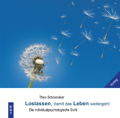 Loslassen, damit das Leben weitergeht - Theo Schoenaker