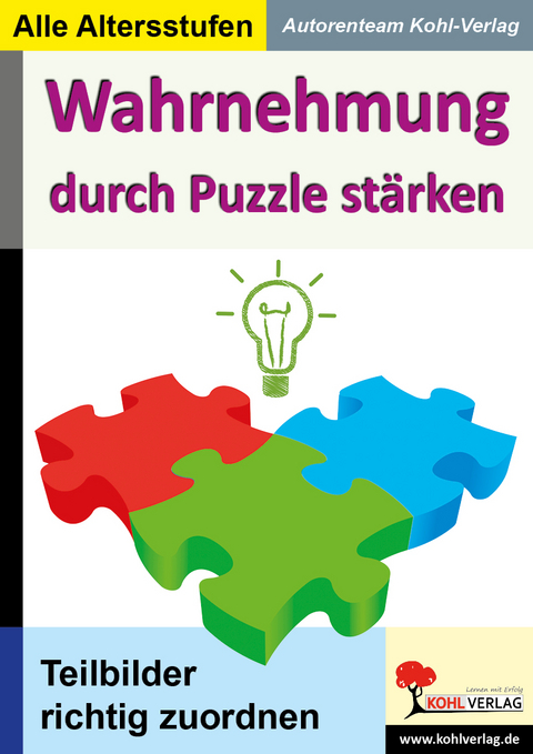 Wahrnehmung durch Puzzle st&auml;rken -  Autorenteam Kohl-Verlag